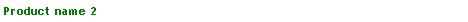 Text Box: Product name 2